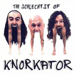 Knorkator : The Schlechtst of Knorkator
